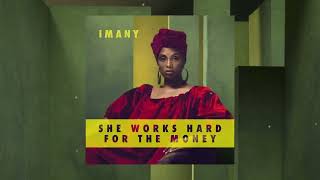 Video thumbnail of "Imany - She Works Hard For The Money (Donna Summer Cover) (Audio)"