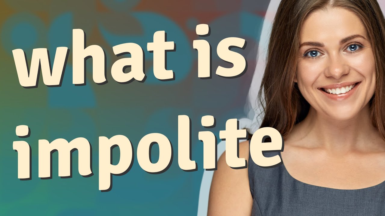 Impolite | meaning of Impolite - YouTube