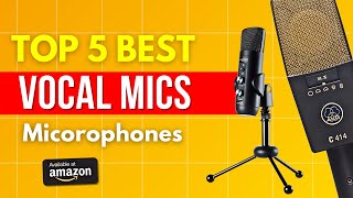 Top 5 Best Vocal Microphones for Recording | Gear thermy