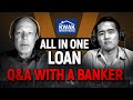 All In One Loan Q&A With A Banker