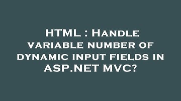 HTML : Handle variable number of dynamic input fields in ASP.NET MVC?