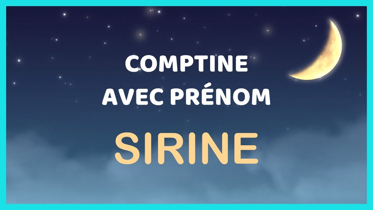 Sirine - Comptine personnalisée avec ce prénom - YouTube