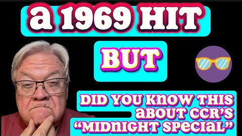 It was a 1969 hit!  But did you know this about CCR’s “Midnight Special”?
