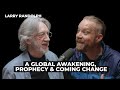 Larry randolph a global awakening prophecy and coming change