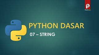 Python Dasar - 7. String