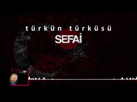 Sefai - Türkün Türküsü