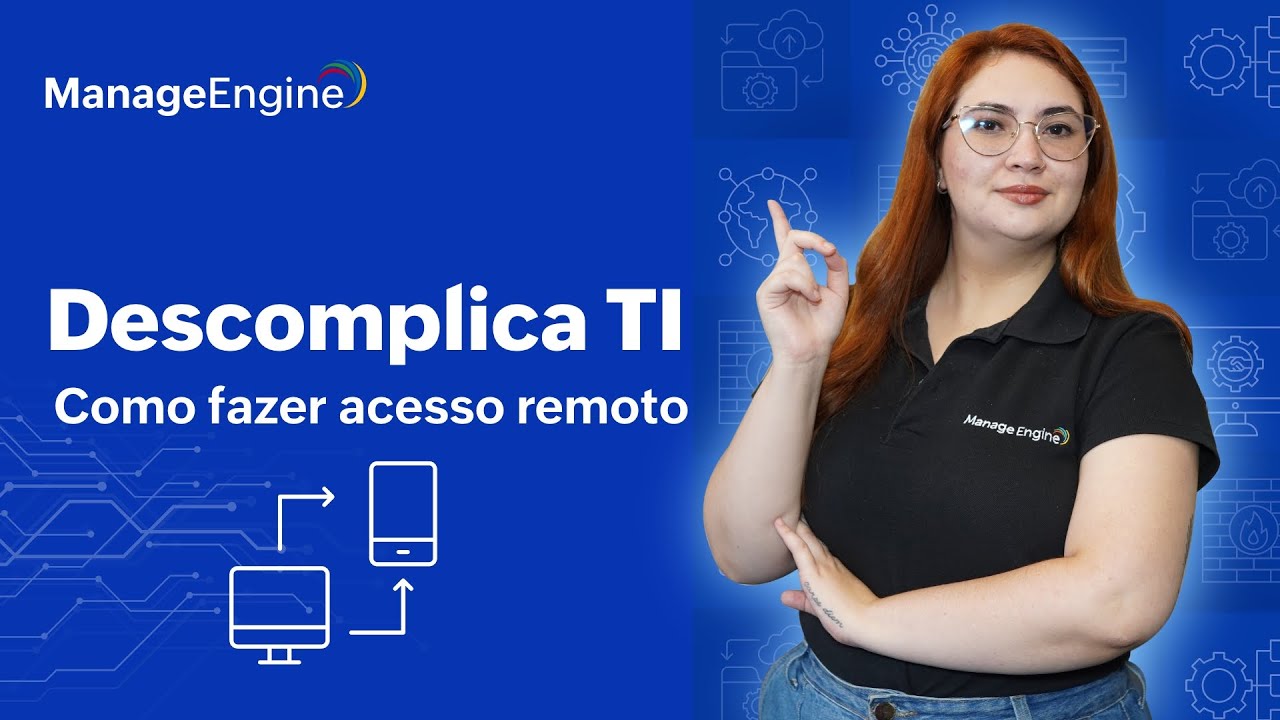 Descomplica TI | Como fazer acesso remoto com o ManageEngine Remote ...