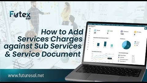 Live Demo: Futex ERP Service Charges & Documents | Add Charges to Sub-Services Easily