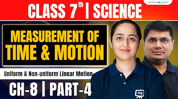 Measurement of Time and Motion Chapter 8 Class 7th | Class 7th Science Chapter 8 | Ekaksha