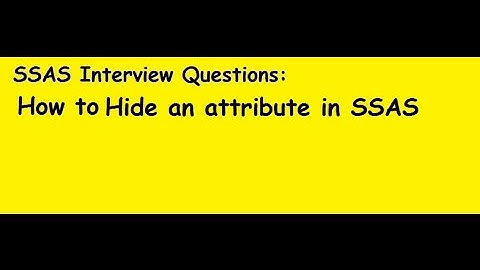 SSAS Interview Questions: How to Hide an Attribute in SSAS