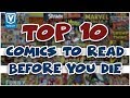 Top 10 Comics You Need To Read Before You Die