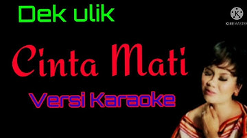 @gusarichanel,@Dekulik Cinta Mati versi karaoke,