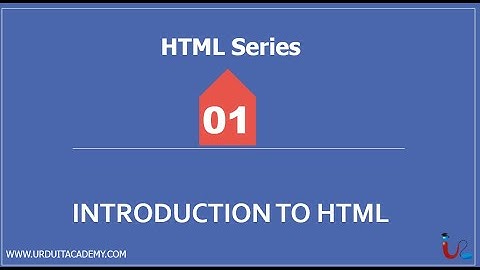 HTML series Lecture 1 Introduction to HTML