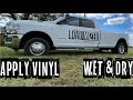 How to apply large vinyl decals. Both wet and dry methods