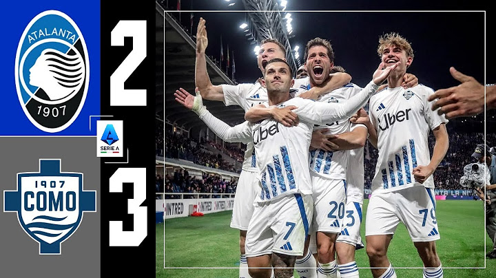 ATALANTA 2-3 COMO || SERI A ITALIA