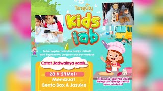 Kids Lab Part II @ Tangcity (Membuat Bento Box & Jasuke)