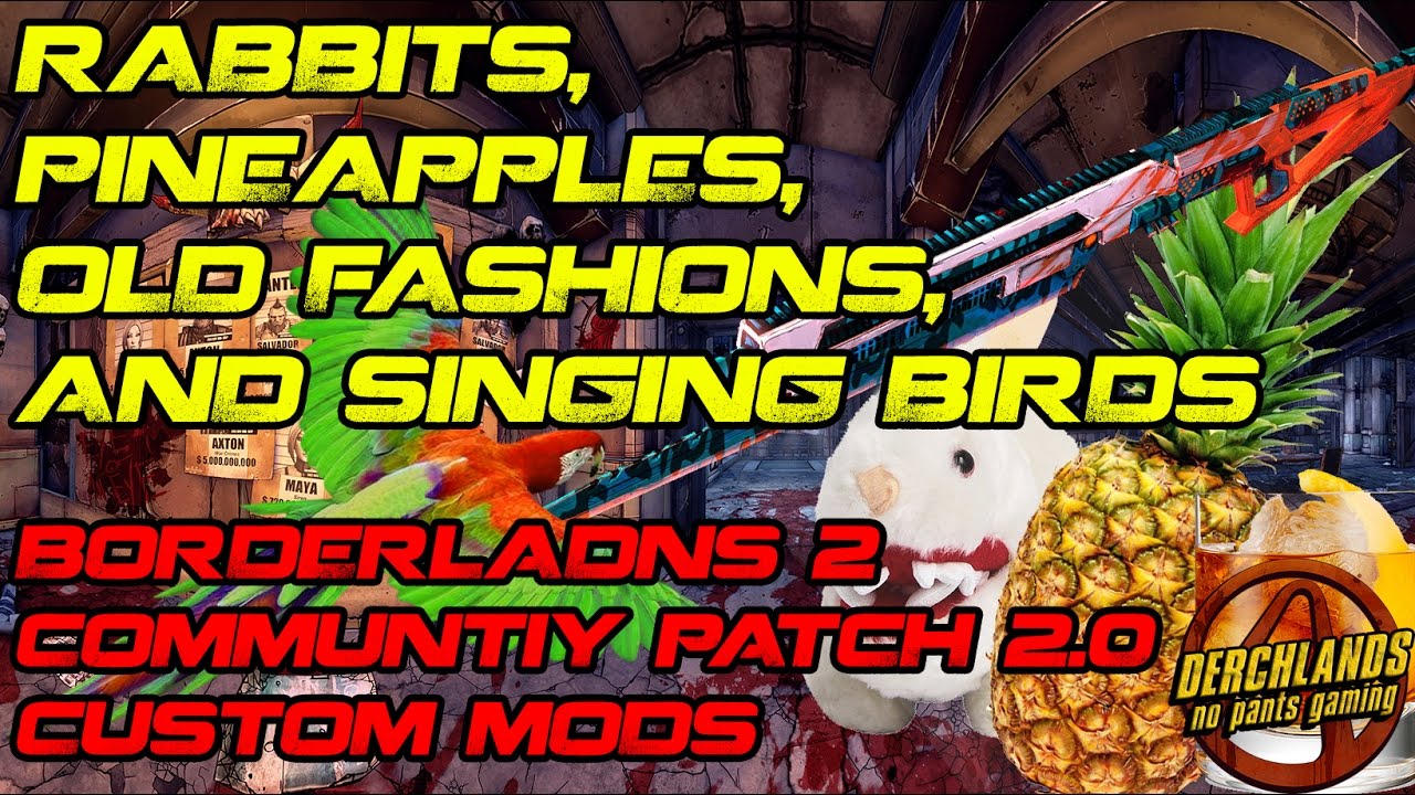 Rabbits, Pineapples, Old Fashions, and Singing Birds: Borderlands 2 UCP ...