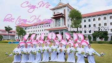 [Dâng hoa bộ mẫu 2025] Cùng Mẹ bước trong Hy vọng