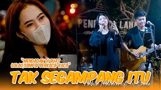 TAK SEGAMPANG ITU - NABILA MAHARANI FT. TRI SUAKA ( LIVE PENDOPO LAWAS)