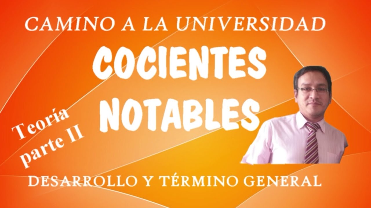COCIENTES NOTABLES -TEORÍA PARTE 2