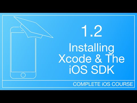 Get iOS Development Tools | 1.2 - Installing Xcode & The iOS SDK | How To Develop iOS Apps Course