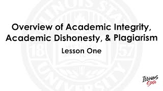 Overview of Academic Integrity, Academic Dishonesty, & Plagiarism