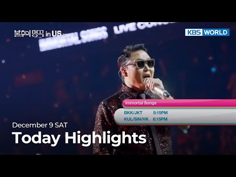 (Today Highlights) December 9 SAT : Immortal <strong>Songs</strong> and more | <strong>KBS</strong> WORLD TV