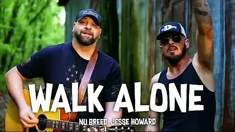 Nu Breed & Jesse Howard - Walk Alone (New Songs