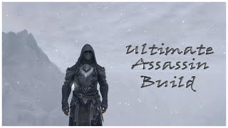 SKYRIM: Ultimate Assassin [BUILD GUIDE]