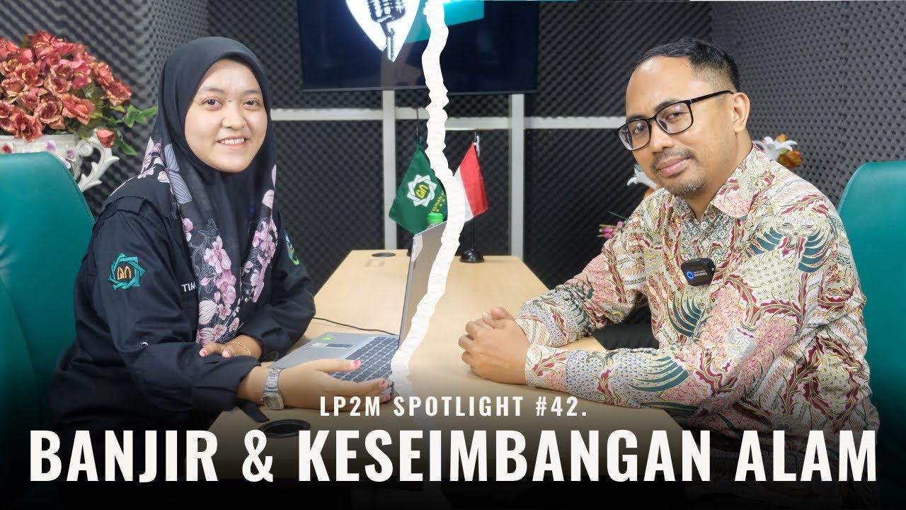 LP2M Spotlight #43. Banjir & Keseimbangan Alam