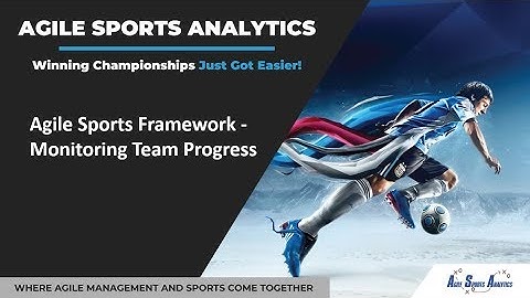 Agile Sports Framework - Monitoring Team Progress