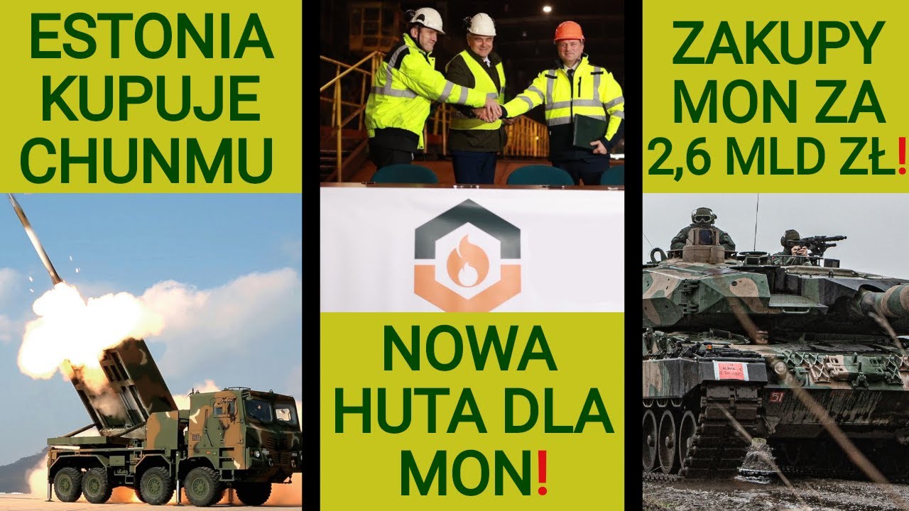 MON na zakupach: 2,6 mld zł! Estonia kupuje Chunmu: szansa dla Polski?: WOJSKOWE NEWSY 