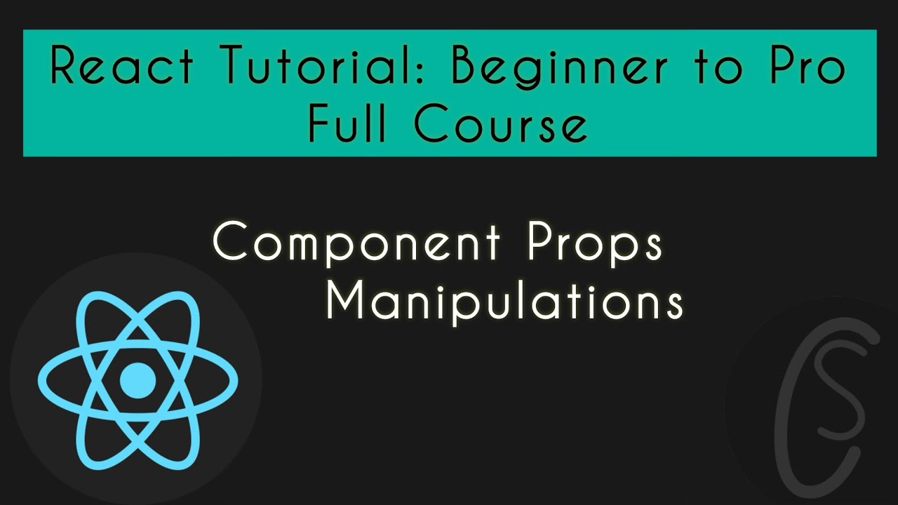 Component Props Manipulations | React Tutorial: Beginner to Pro | Full ...