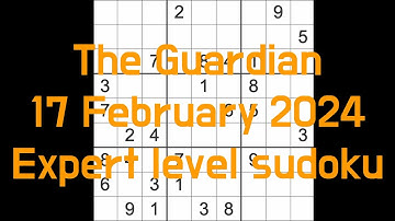 Sudoku solution – The Guardian 17 February 2024 Expert level