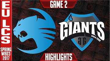 Roccat vs Giants Game 2 Highlights - EU LCS W8D3 Spring 2017 - ROC vs GIA G2