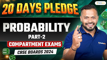 CBSE Compartment Exam 2024 | Probability | Part 2 | Class 12 Maths | Rahul Dhakad Sir | Rankplus