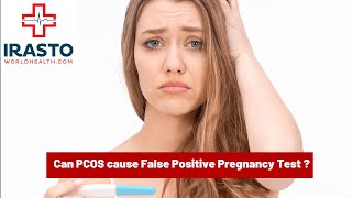 Can PCOS cause False Positive Pregnancy Test ?
