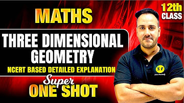 Three Dimensional Geometry One Shot 2024-25 | Class 12th Maths 3D Geometry NCERT with Ushank Sir