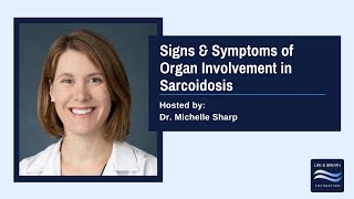 Organ Involvement in Sarcoidosis with Dr. Sharp