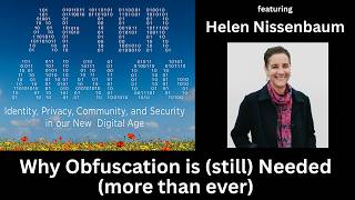 3/31/2026 Beyond the Web: Helen Nissenbaum: “Why Obfuscation is (still) Needed (more than ever)
