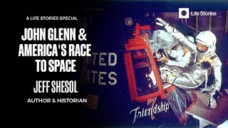 Cold War in Space: The Political Story Behind John Glenn's Orbit | Historian Jeff Shesol Interview