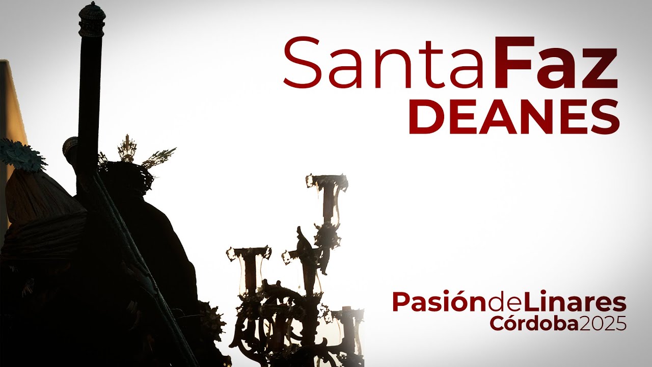 [4K] Nazareno de la Santa Faz por Deanes | Pasión de Linares - 2025