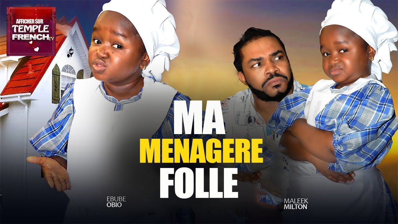MA MENAGERE FOLLE  - 2025 Derniers films nigérians