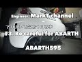 #3 ABARTHに乗るとき気をつけること Be careful for ABARTH when you drive