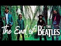 The End of The Beatles