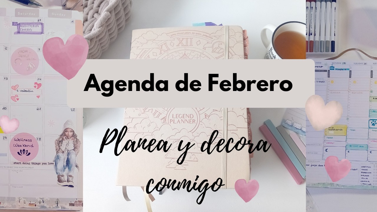 Planea y decora conmigo mi agenda de FEBRERO | Organización + Set up del mes y la semana❤️