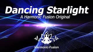 Dancing Starlight - A Harmonic Fusion Original