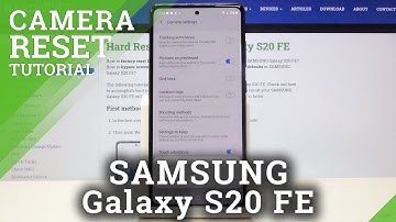 How to Reset Camera Settings in SAMSUNG Galaxy S20 FE – Restore Camera Settings