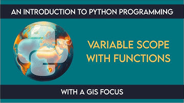 1205 Functions: Variable Scope from An Introduction to Python Programming with a GIS Focus