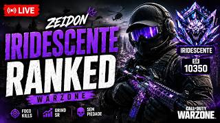 👑 IRIDESCENTE GRIND | Warzone Ranked AO VIVO